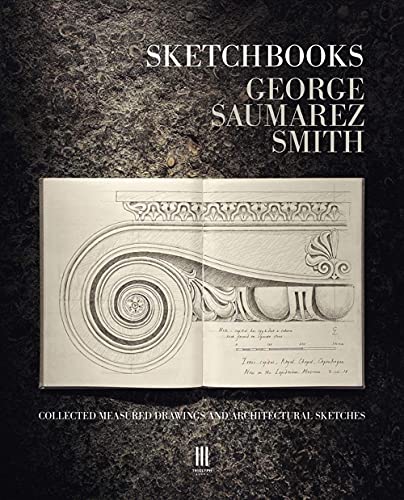 Sketchbooks: Collected Measured Drawings and Architectural Sketches von Triglyph Books