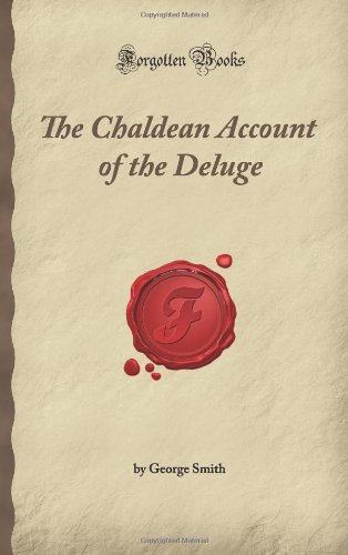 The Chaldean Account of the Deluge (Forgotten Books)