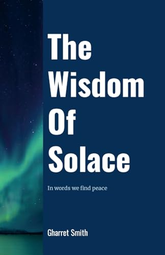 The Wisdom Of Solace von Lulu.com