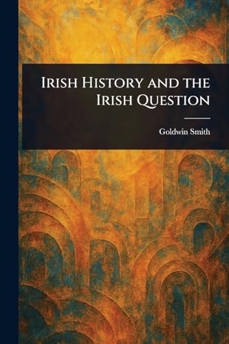 Irish History and the Irish Question von Anson Street Press