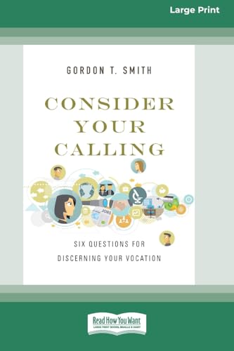 Consider Your Calling: Six Questions for Discerning Your Vocation (16pt Large Print Format) von ReadHowYouWant