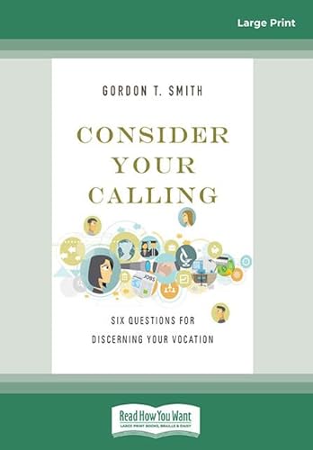 Consider Your Calling: Six Questions for Discerning Your Vocation