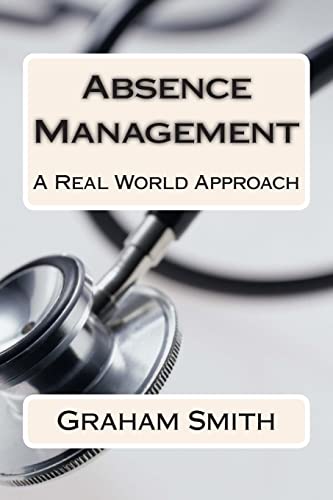 Absence Management: A Real World Approach von Createspace Independent Publishing Platform