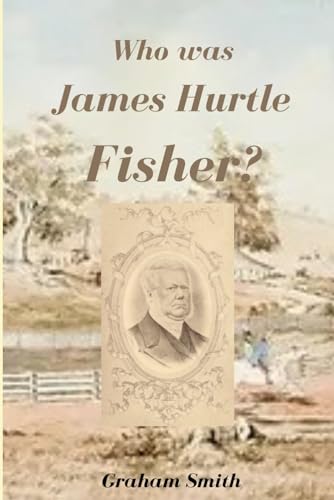 Who was James Hurtle Fisher? von Independently published