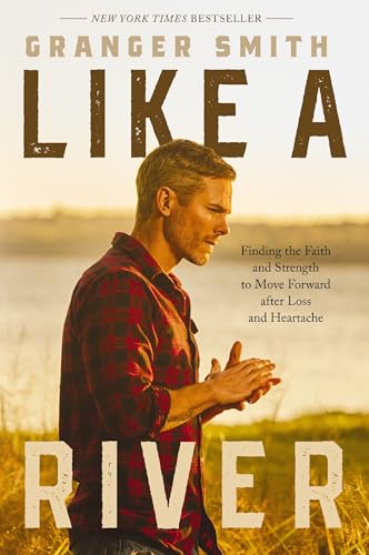 Like a River: Finding the Faith and Strength to Move Forward after Loss and Heartache von Penguin