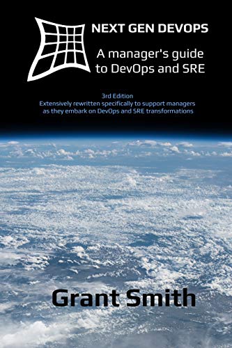 Next Gen DevOps: A manager's guide to DevOps and SRE