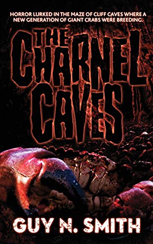 The Charnel Caves: A Crabs Novel von Sinister Horror Company
