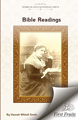 Bible Readings: On The Progressive Development of Truth And Experience In The Books of the Old Testament von First Fruits Press