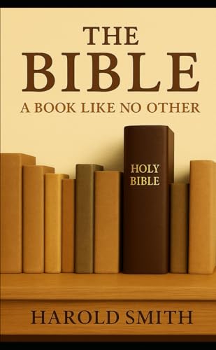 The Bible, A Book Like No Other von Independently published
