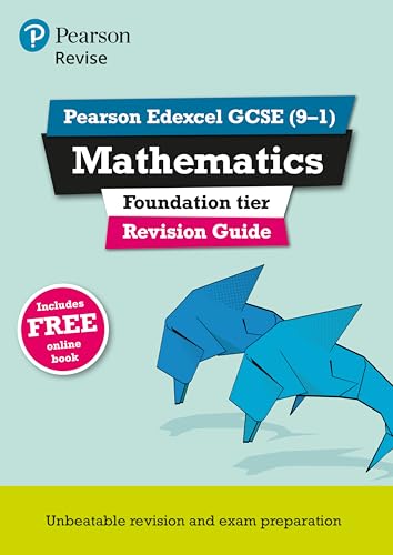 REVISE Edexcel GCSE (9-1) Mathematics Foundation Revision Guide: with FREE online edition (Pearson Revise)