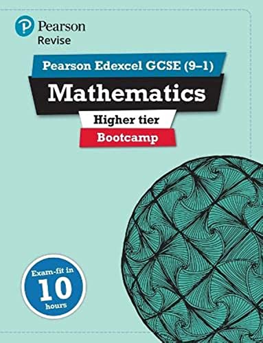 Revise Edexcel GCSE (9-1) Mathematics Higher Bootcamp: exam-fit in 10 hours (REVISE Edexcel GCSE Maths 2015)