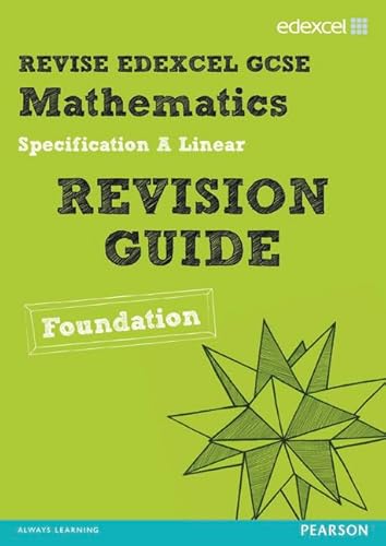 Revise Edexcel GCSE Mathematics Edexcel Spec A Found Revision Guide (REVISE Edexcel GCSE Maths 2010)