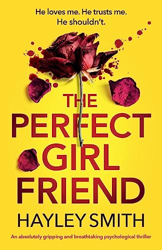 The Perfect Girlfriend: An absolutely gripping and breathtaking psychological thriller von Bookouture
