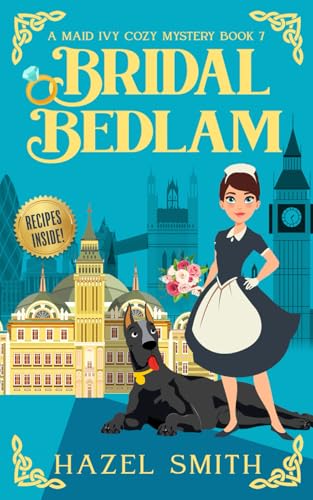 Bridal Bedlam: A Delightfully Addictive Cozy Crime Murder Mystery (A Maid Ivy Cozy Mystery, Band 7) von Independently published