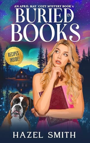 Buried in Books: An Unputdownable Cozy Murder Mystery (An April May Cozy Mystery, Band 4) von Independently published