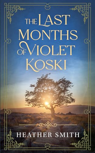 The Last Months of Violet Koski von The Book Reality Experience