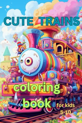 cute train coloring book for kids 5-10 von Independently published