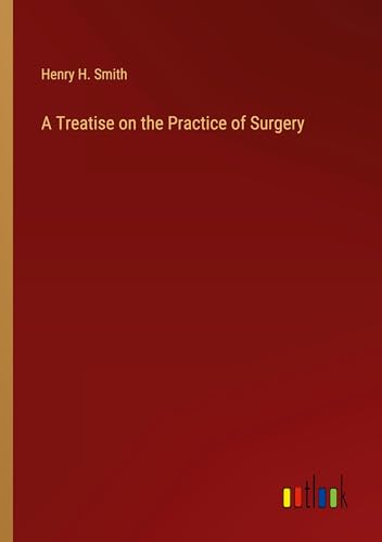 A Treatise on the Practice of Surgery
