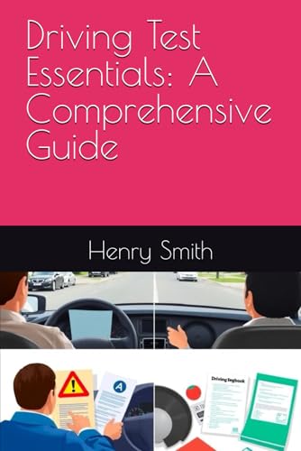 Driving Test Essentials: A Comprehensive Guide von Independently published