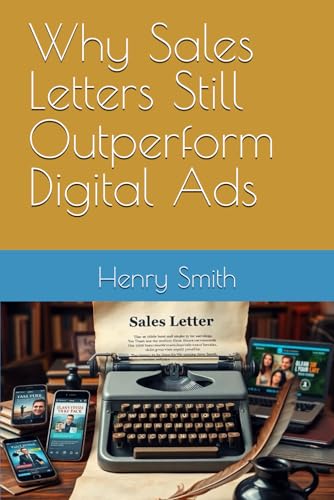Why Sales Letters Still Outperform Digital Ads von Independently published