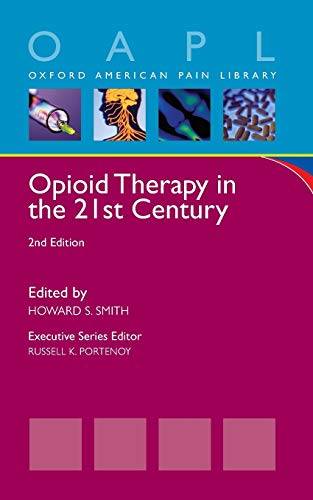 Opioid Therapy in the 21st Century (Oxford American Pain Library)