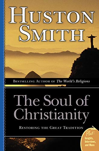 The Soul of Christianity: Restoring the Great Tradition (Plus) von HarperOne