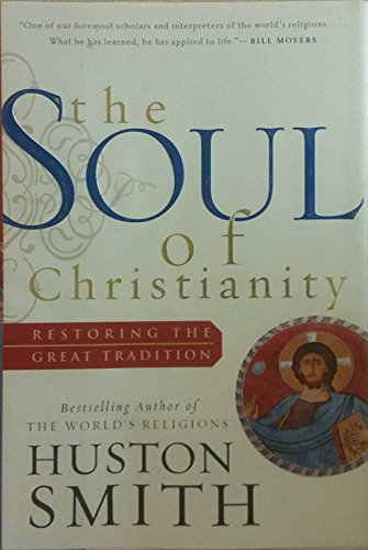 The Soul of Christianity: Restoring the Great Tradition von HarperOne