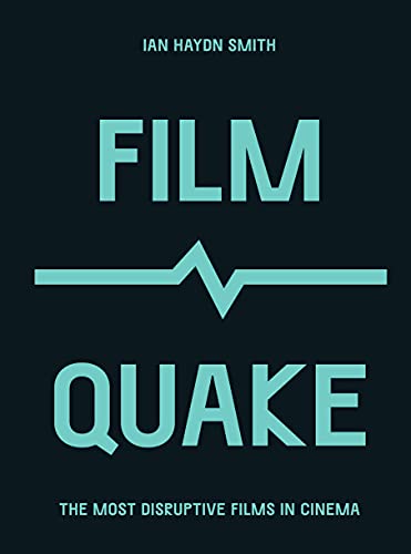 FilmQuake: The Most Disruptive Films in Cinema (Culture Quake) von Frances Lincoln