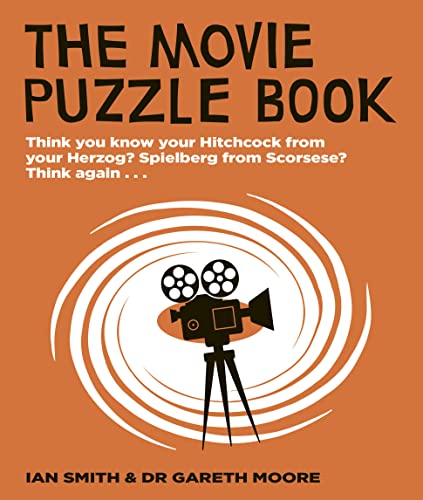 The Movie Puzzle Book: Think you know your Hitchcock from your Herzog? Spielberg from Scorsese? Think again... von Ivy Press