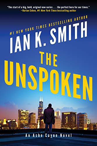 The Unspoken: An Ashe Cayne Novel (Ashe Cayne, 1, Band 1)