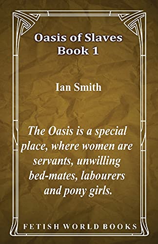 Oasis of Slaves - Book 1