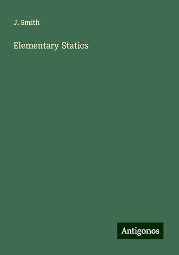Elementary Statics von Antigonos Verlag