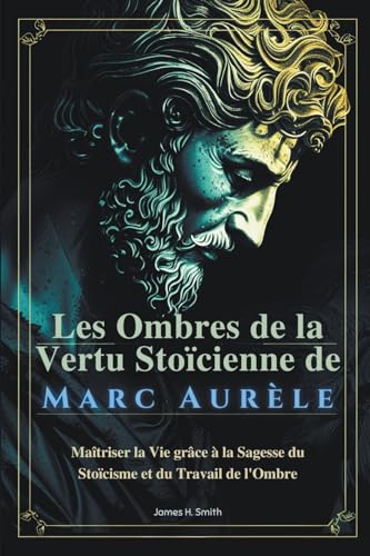 Les Ombres de la Vertu Stoïcienne de Marc Aurèle von LEGENDARY EDITIONS