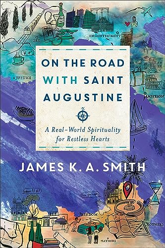 On the Road With Saint Augustine: A Real-World Spirituality for Restless Hearts von Brazos Press, Div of Baker Publishing Group