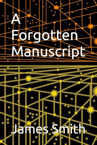 A Forgotten Manuscript A Forgotten Manuscript von Independently published