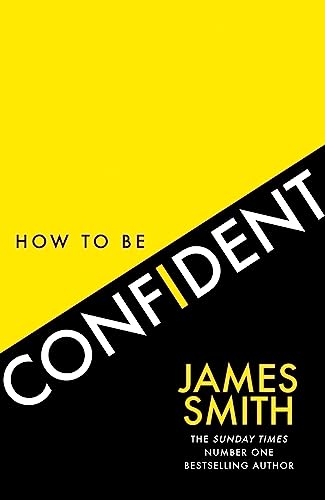 How to Be Confident: The No.1 Sunday Times Bestseller von HarperCollins