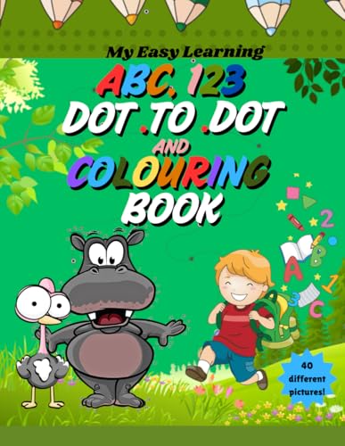 My Easy Learning Dot-to-Dot and Coloring Book for Kids: Fun ABC and 123 Activities for Kids Ages 4-8: Learn Letters, Numbers, and Coloring with Simple Connect-the-Dots and coloring pages von Independently published