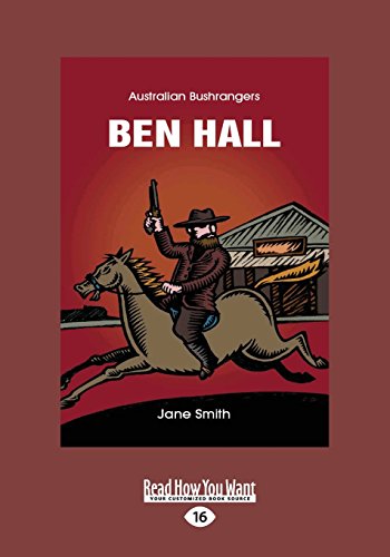Ben Hall: Australian bushrangers von ReadHowYouWant
