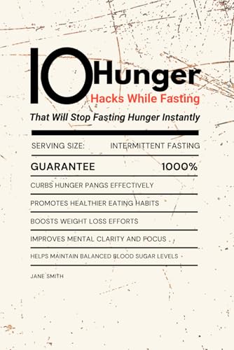 10 Hunger Hacks While Fasting That Will Stop Fasting Hunger Instantly 10 Hunger Hacks While Fasting That Will Stop Fasting Hunger Instantly von Independently published