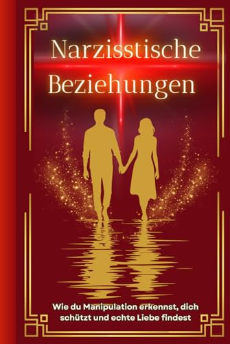 Narzissten: Narzisstische Beziehungen verstehen, emotionale Abhängigkeit lösen und mit Klarheit, Selbstliebe und innerer Stärke zurück ins Leben finden. (Narzissmus, Band 3) Narzissten: Narzisstische Beziehungen verstehen, emotionale Abhängigkeit lösen und mit Klarheit, Selbstliebe und innerer Stärke zurück ins Leben finden. (Narzissmus, Band 3) von Independently published