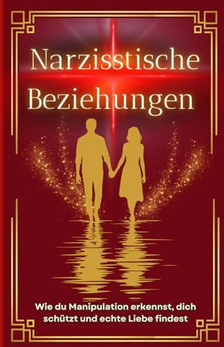 Narzissten: Narzisstische Beziehungen verstehen, emotionale Abhängigkeit lösen und mit Klarheit, Selbstliebe und innerer Stärke zurück ins Leben finden. (Narzissmus, Band 3) Narzissten: Narzisstische Beziehungen verstehen, emotionale Abhängigkeit lösen und mit Klarheit, Selbstliebe und innerer Stärke zurück ins Leben finden. (Narzissmus, Band 3) von Independently published