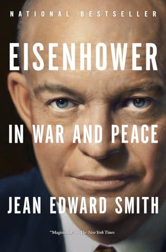 Eisenhower in War and Peace