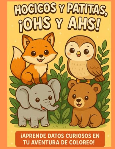 HOCICOS Y PATITAS: ¡OHS Y AHS! (Animals of the World Coloring Books for Kids) von Independently published