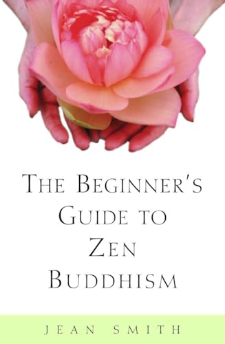 The Beginner's Guide to Zen Buddhism von CROWN