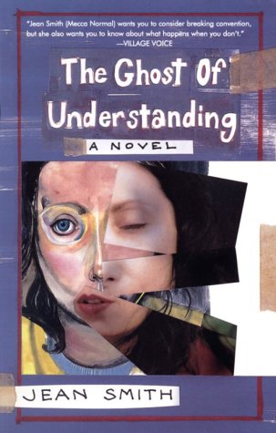 The Ghost of Understanding: A Novel