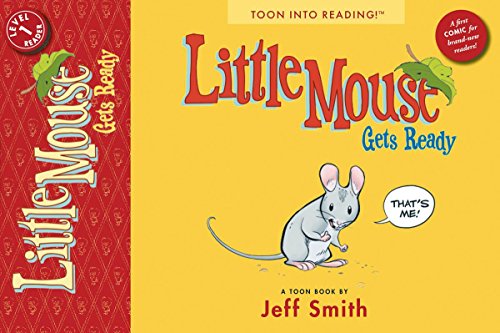 Little Mouse Gets Ready: TOON Level 1 (TOON into Reading, level 1)