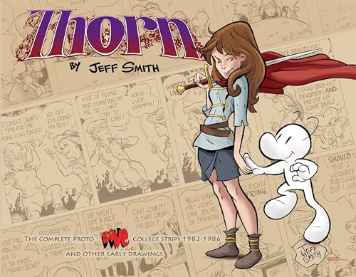 Thorn: The Complete Proto-bone College Strips 1982-1986, and Other Early Drawings Thorn: The Complete Proto-bone College Strips 1982-1986, and Other Early Drawings von Cartoon