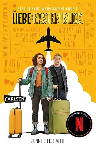 Die Statistische Wahrscheinlichkeit von Liebe auf den ersten Blick (Love at First Sight): Die Romanvorlage zum Netflix-Film! von Carlsen