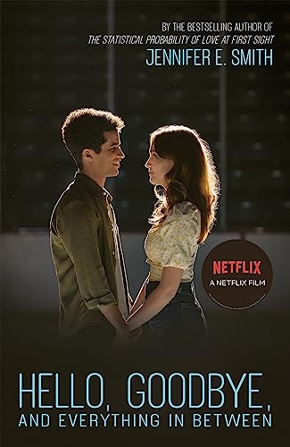 Hello, Goodbye, and Everything in Between: the perfect romantic read to curl up with, now a major Netflix film von Quercus
