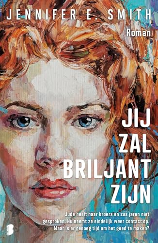 Jij zal briljant zijn: Jude heeft haar broers en zus jaren niet gesproken. Nu neemt ze eindelijk weer contact op. Maar is er genoeg tijd om het goed te maken? Jij zal briljant zijn: Jude heeft haar broers en zus jaren niet gesproken. Nu neemt ze eindelijk weer contact op. Maar is er genoeg tijd om het goed te maken? von Boekerij
